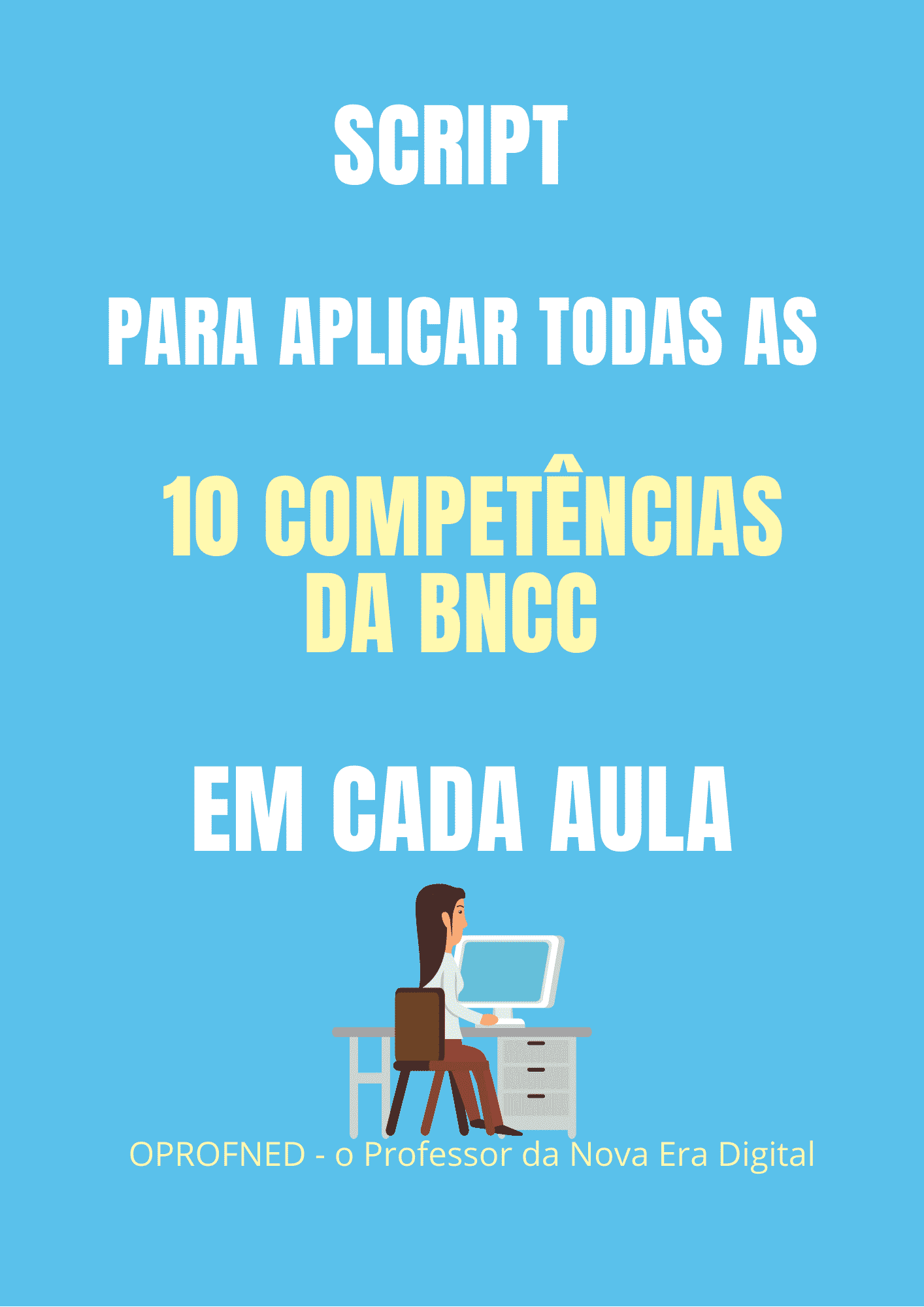 as 10 Competências BNCC em cada aula