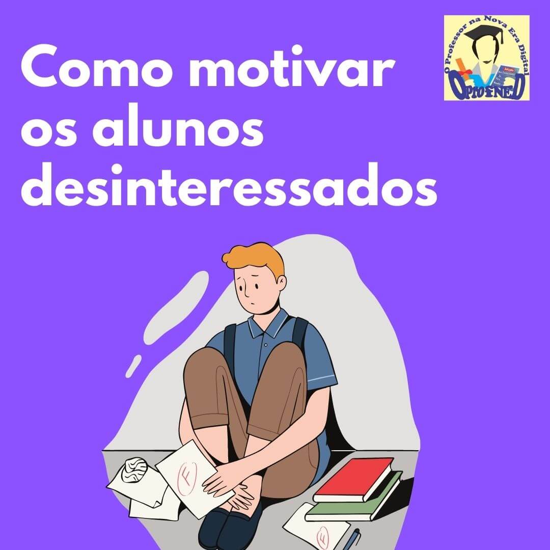 Como motivar os alunos desinteressados