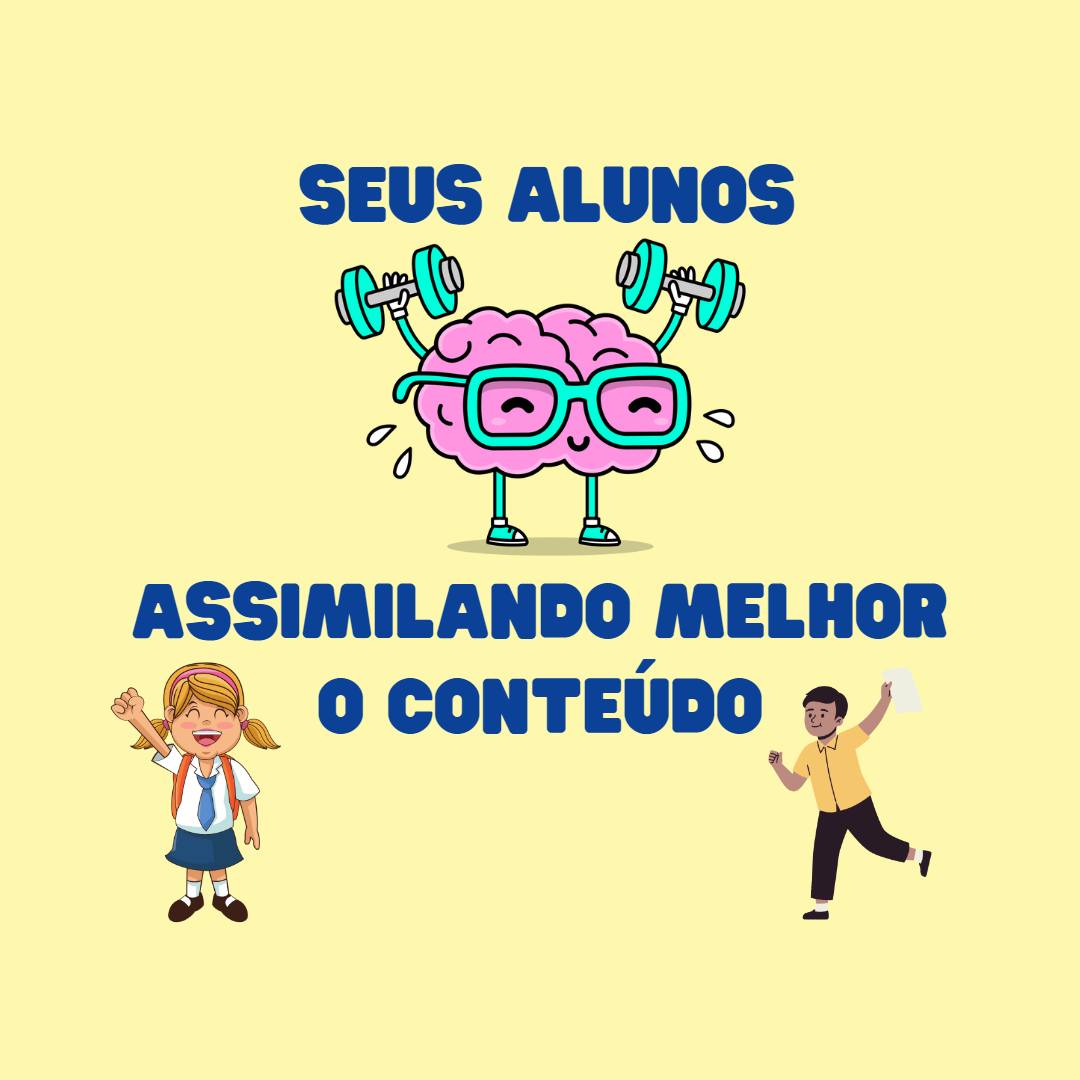 Seus alunos assimilando melhor o conteúdo