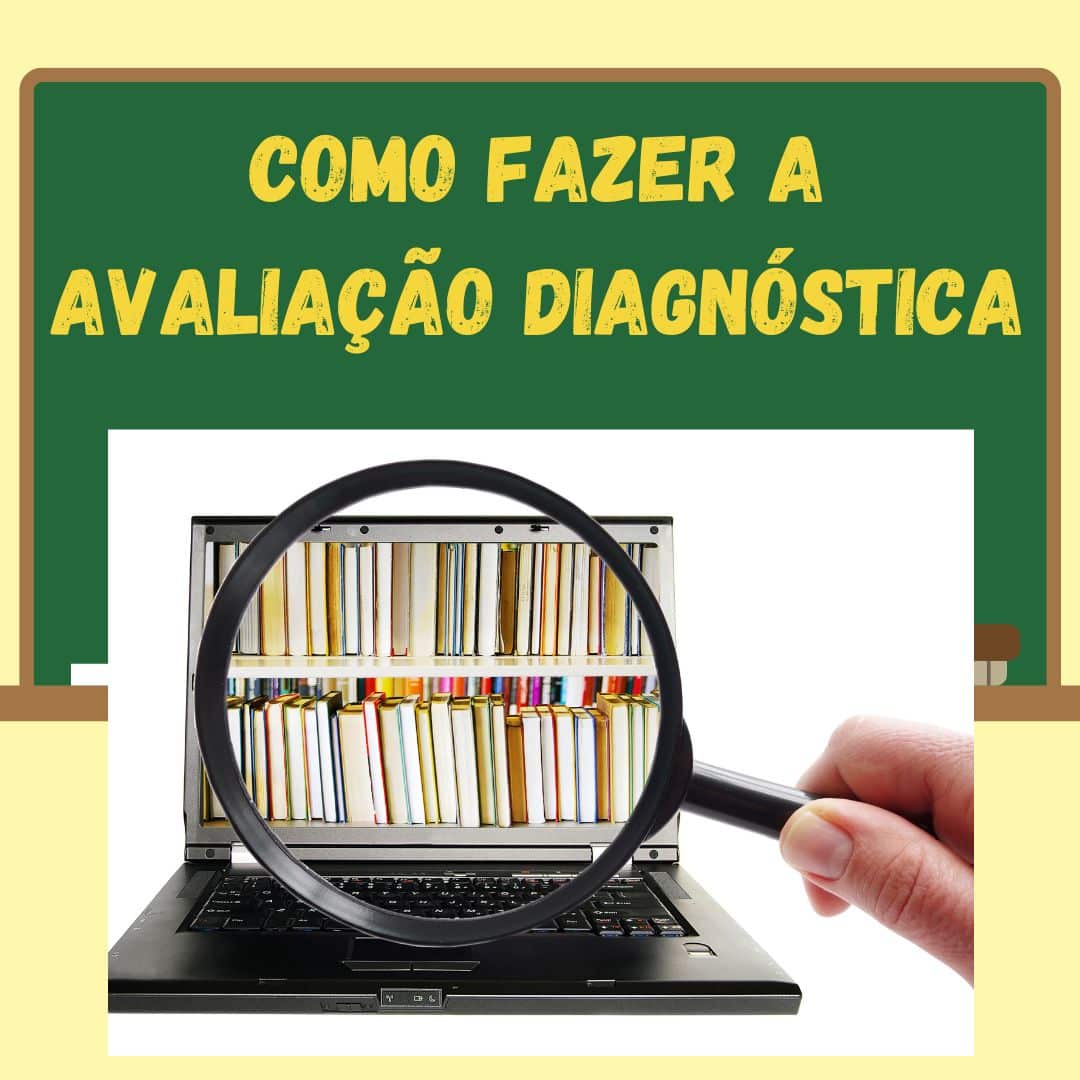 Como fazer Avaliação Diagnóstica