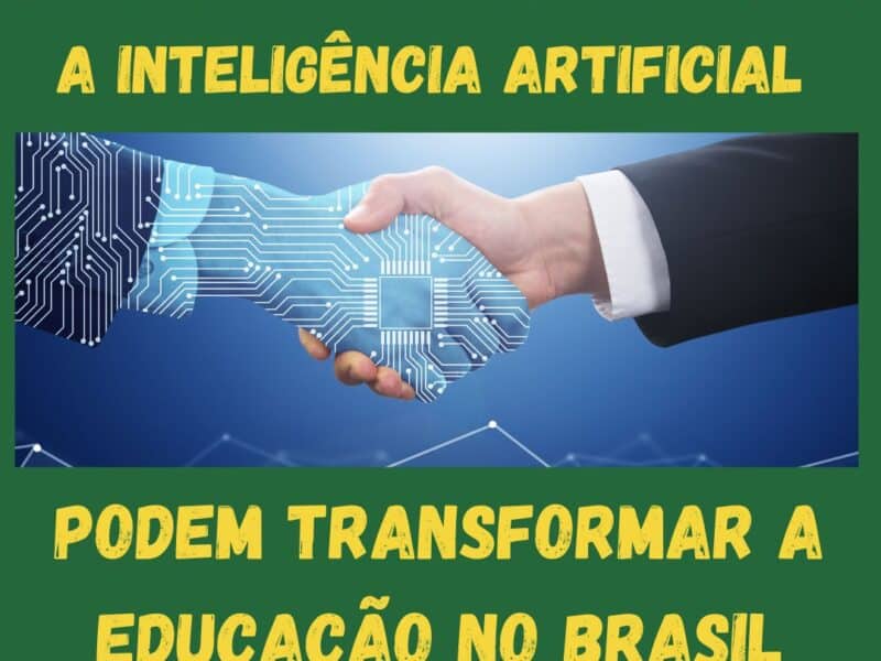 Como a Tecnologia Digital e a Inteligência Artificial Podem Transformar a Educação no Brasil