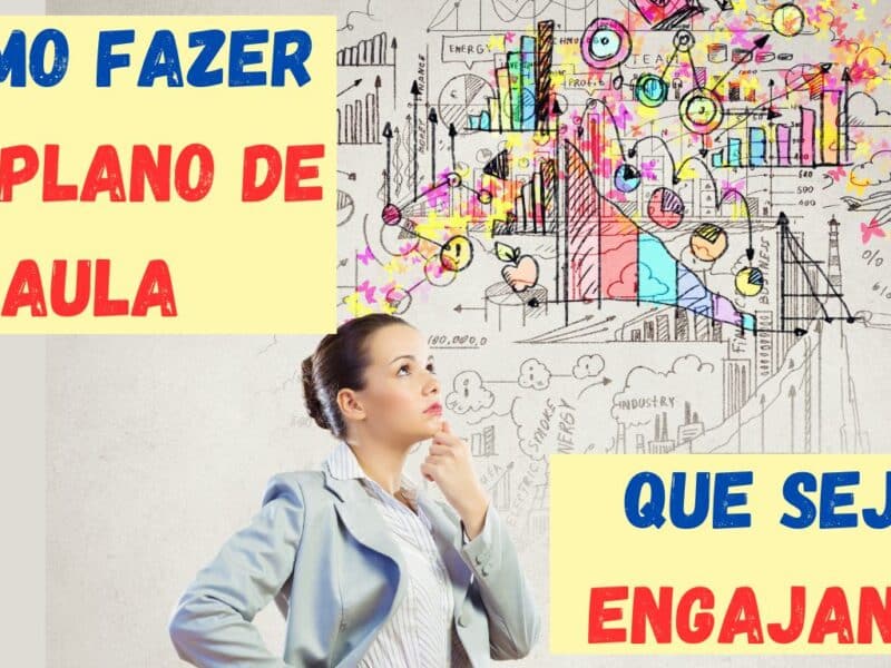 Como fazer um Plano de aula que seja engajante?