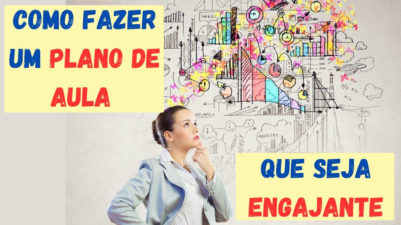 Como fazer um Plano de aula que seja engajante?