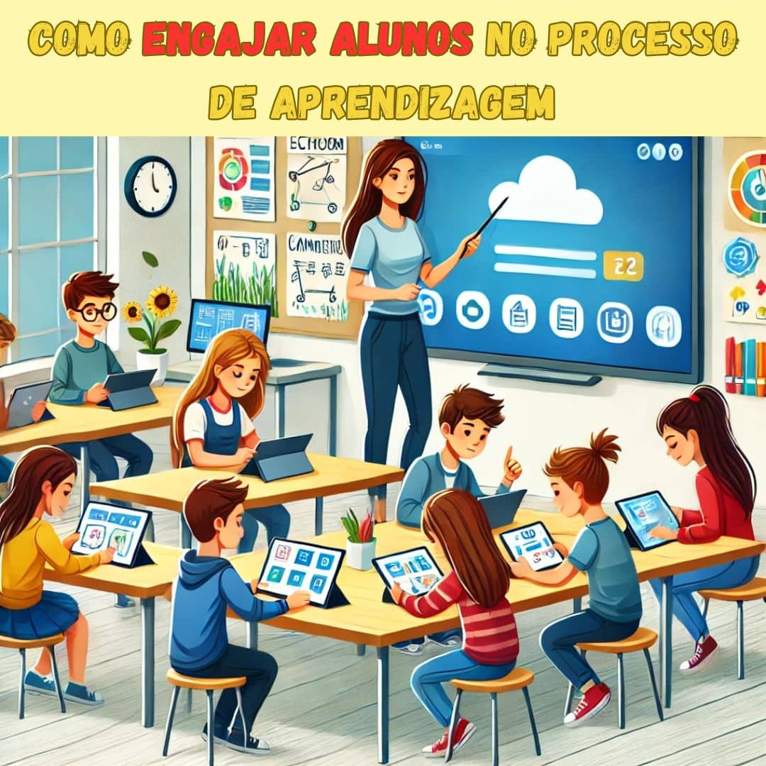 Como Engajar Alunos no Processo de Aprendizagem